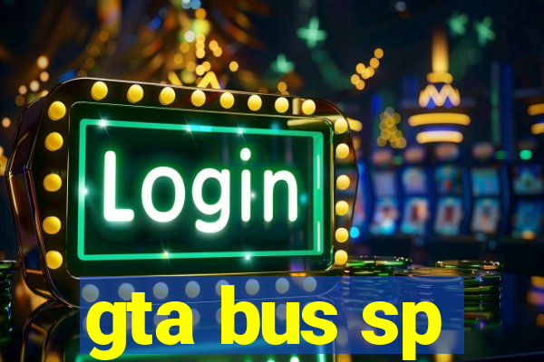 gta bus sp